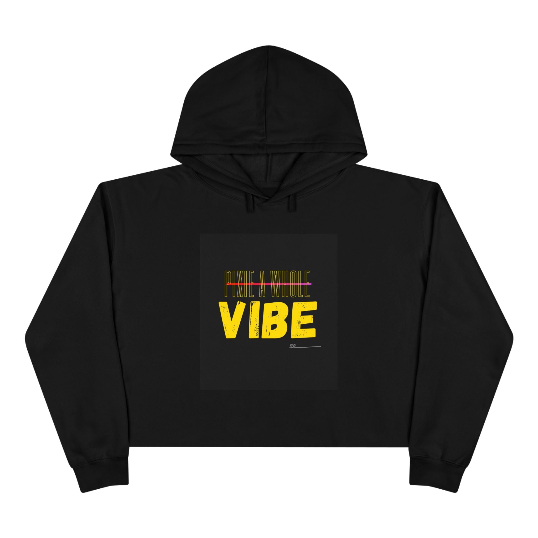 "PIXIE A WHOLE VIBE"Crop Hoodie Printify