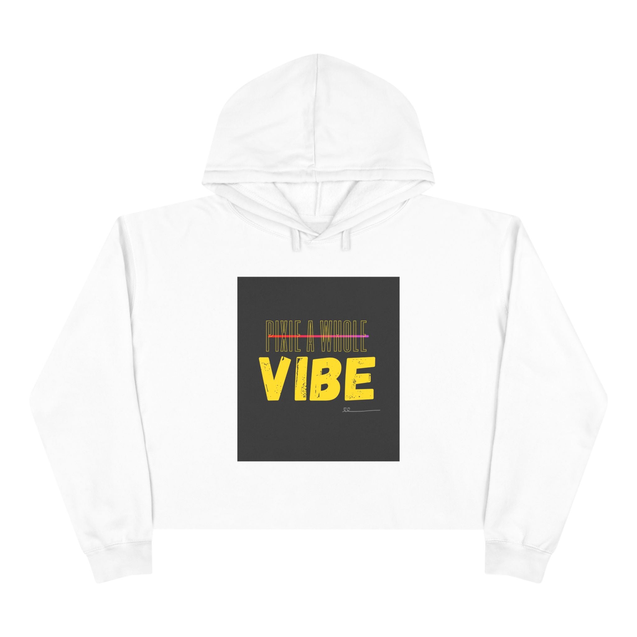 "PIXIE A WHOLE VIBE"Crop Hoodie Printify