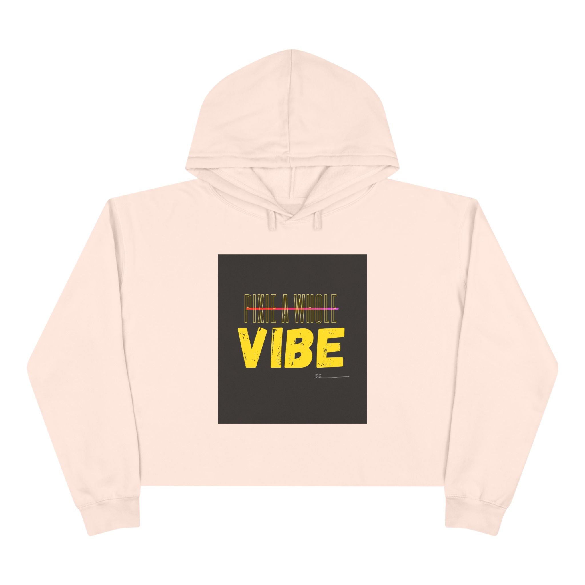 "PIXIE A WHOLE VIBE"Crop Hoodie Printify